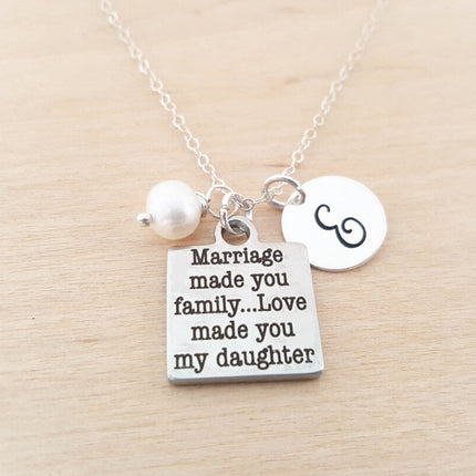 Marriage Made You Family, Love Made You My Daughter Necklace – Sterling Silver with Birthstone & Initial Charm