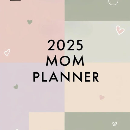 2025 Ultimate Mom Planner | 50+ Pages