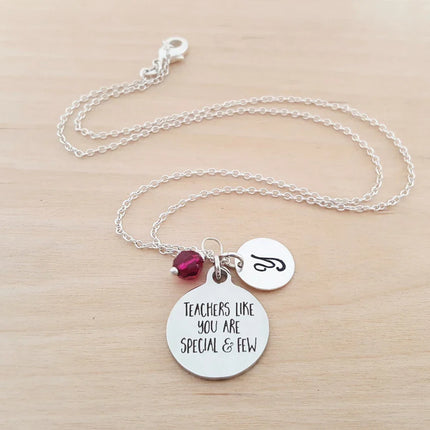 “Teachers Like You Are Special and Few” Necklace – Stainless Steel Charm with Sterling Silver Chain, Birthstone & Initial
