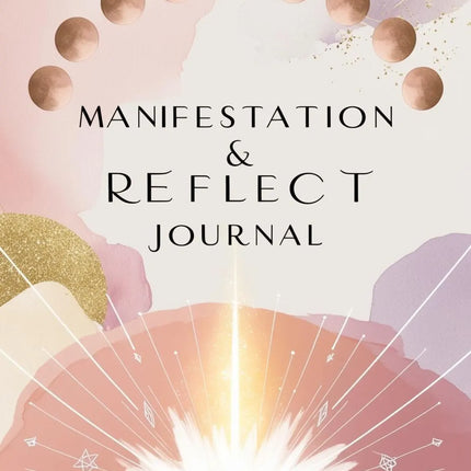 Manifestation & Reflect Journal