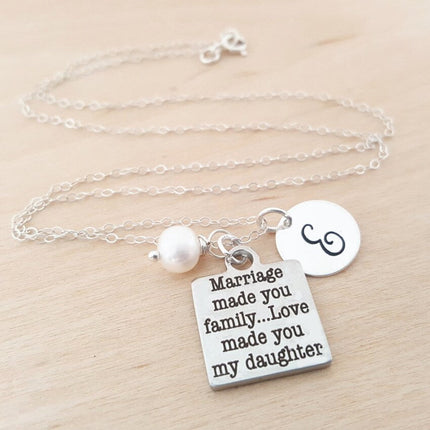 Marriage Made You Family, Love Made You My Daughter Necklace – Sterling Silver with Birthstone & Initial Charm