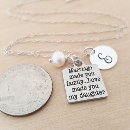 Marriage Made You Family, Love Made You My Daughter Necklace – Sterling Silver with Birthstone & Initial Charm
