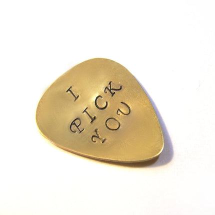 Hand Stamped I Pick You Brass Guitar Pick / Gift for Him