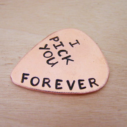 Hand Stamped I Pick You Forever Guitar Pick