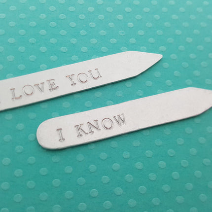 I Love You I Know Hand Stamped Silver Monogrammed Collar Stays / Gift for Him